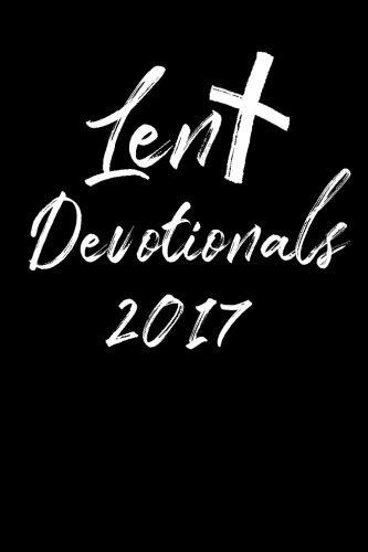 Lent Devotionals 2017 Blank Prayer Journal 6 X 9 108 Lin - 