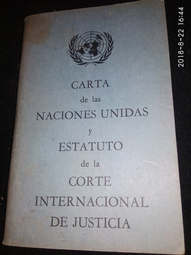 Carta De Las Naciones Unidas Y Estatuto De La Corte Internac - $ 1.900 ...