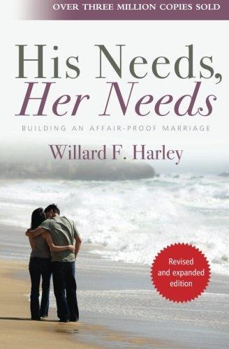His Needs, Her Needs: Building an Affair-Proof Marriage
