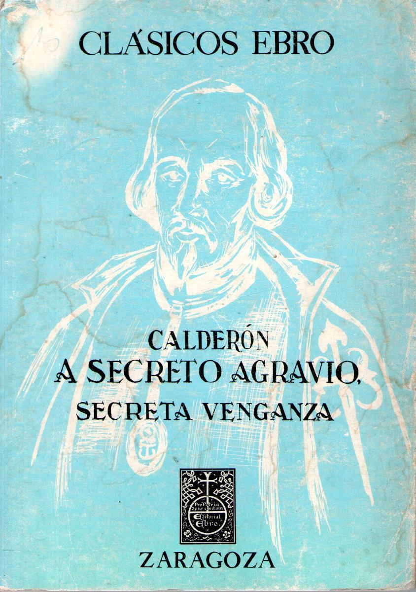 a secreto agravio secreta venganza