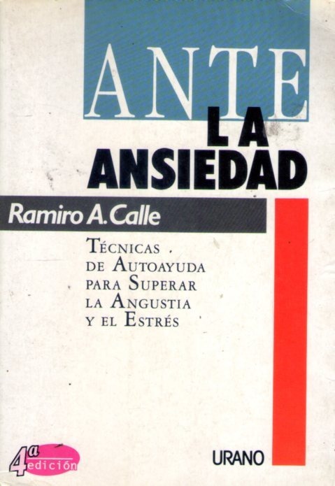 ante la ansiedad ramiro a calle D NQ NP 634929 MLU26557766964 122017 F - Ante la ansiedad técnicas de autoayuda para superar la angustia y el estrés (Ramiro A. CALLE) - (Audiolibro Voz Humana)