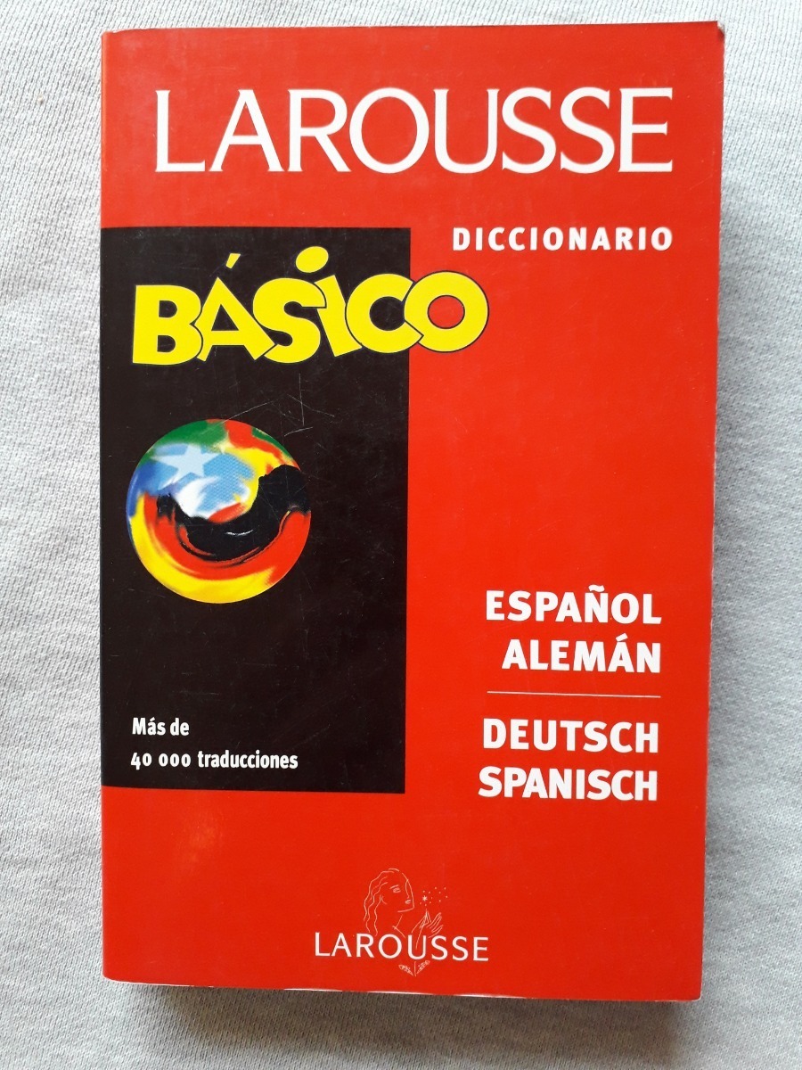 Larousse Diccionario Español Aleman Deutsch Spanisch Basico 36500 En Mercado Libre 