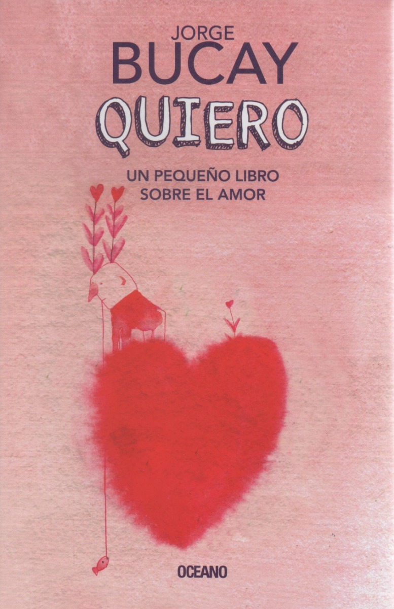 Libro: Quiero Un Pequeño Libro Sobre El Amor - Jorge Bucay - $ 450,00
