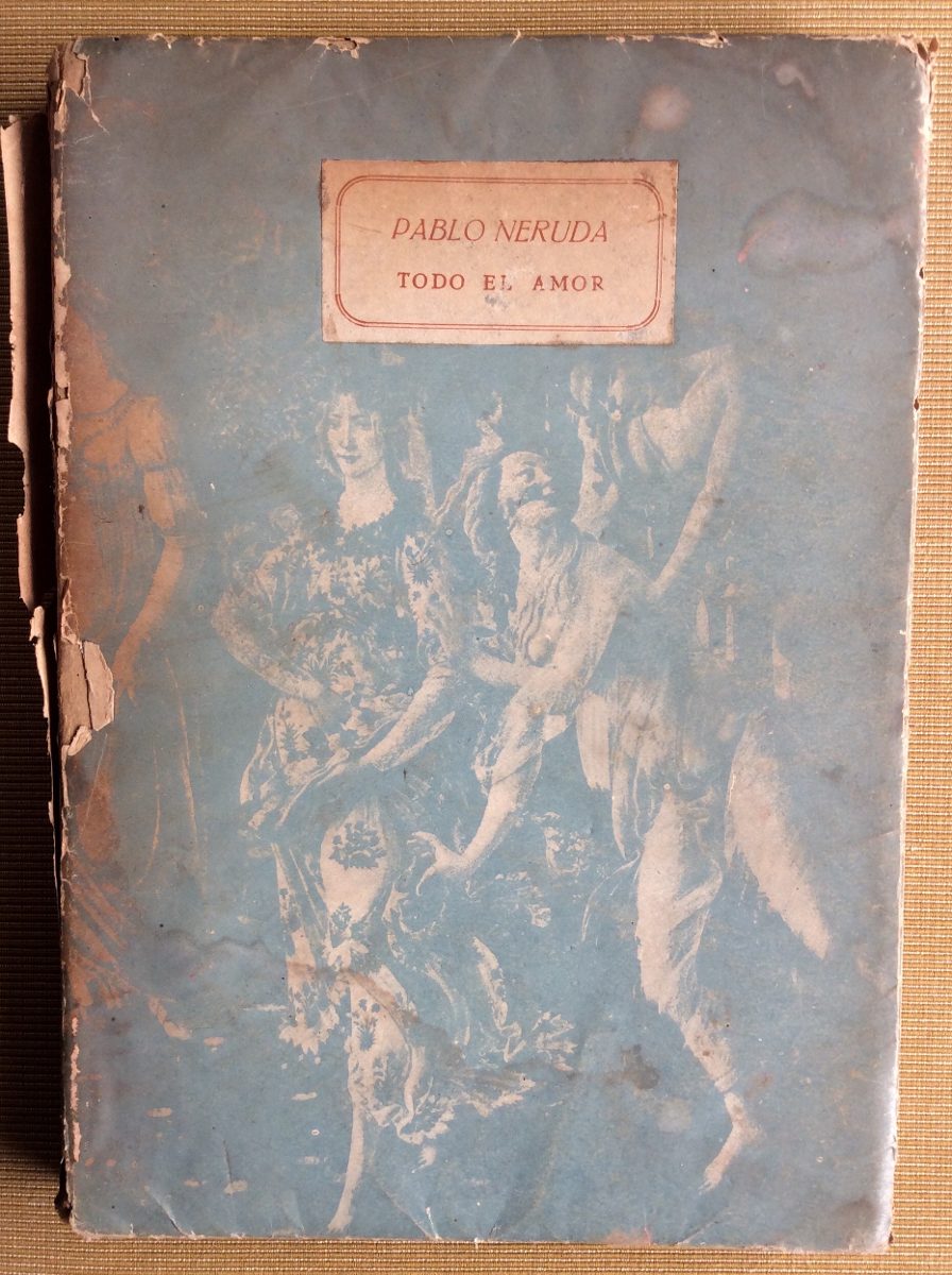 Todo El Amor Pablo Neruda Poesía Chilena 120000 - 