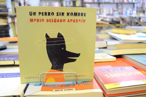 Un Perro Sin Nombre. Mario Delgado Aparaín - $ 280,00 en ...
